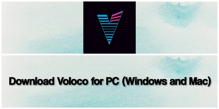 Download Voloco for PC (Windows and Mac)