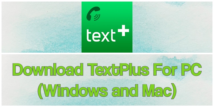Download TextPlus for PC (Windows and Mac)