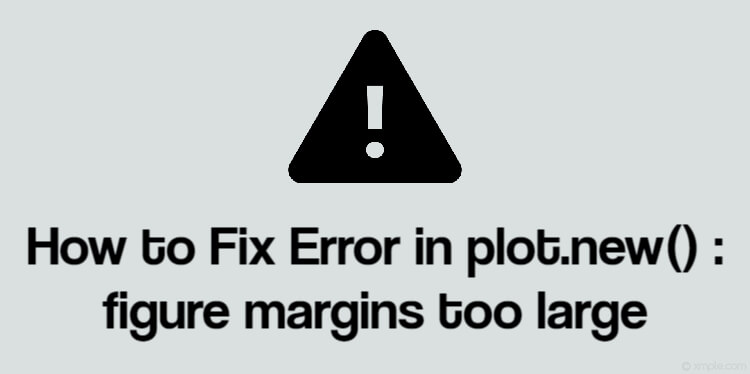 How to Fix Error in plot.new() : figure margins too large