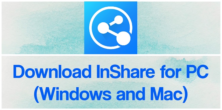 Download InShare for PC (Windows and Mac)