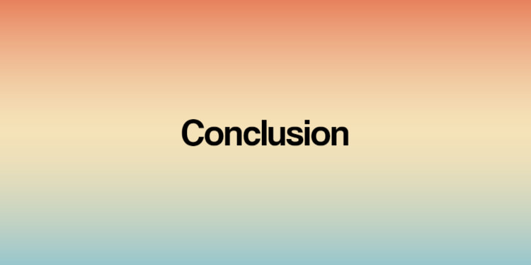 Learn to Write a Conclusion in a Few Easy Steps